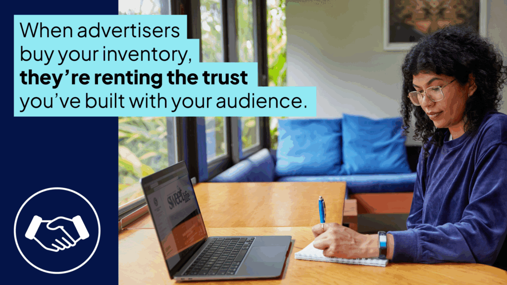 Graphic showing when advertisers buy your inventory, they're renting the trust you've built with your audience.